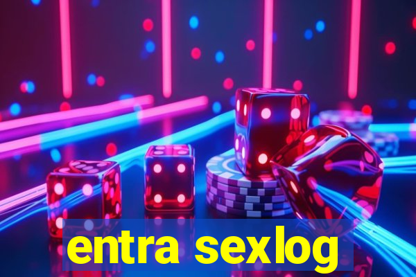 entra sexlog